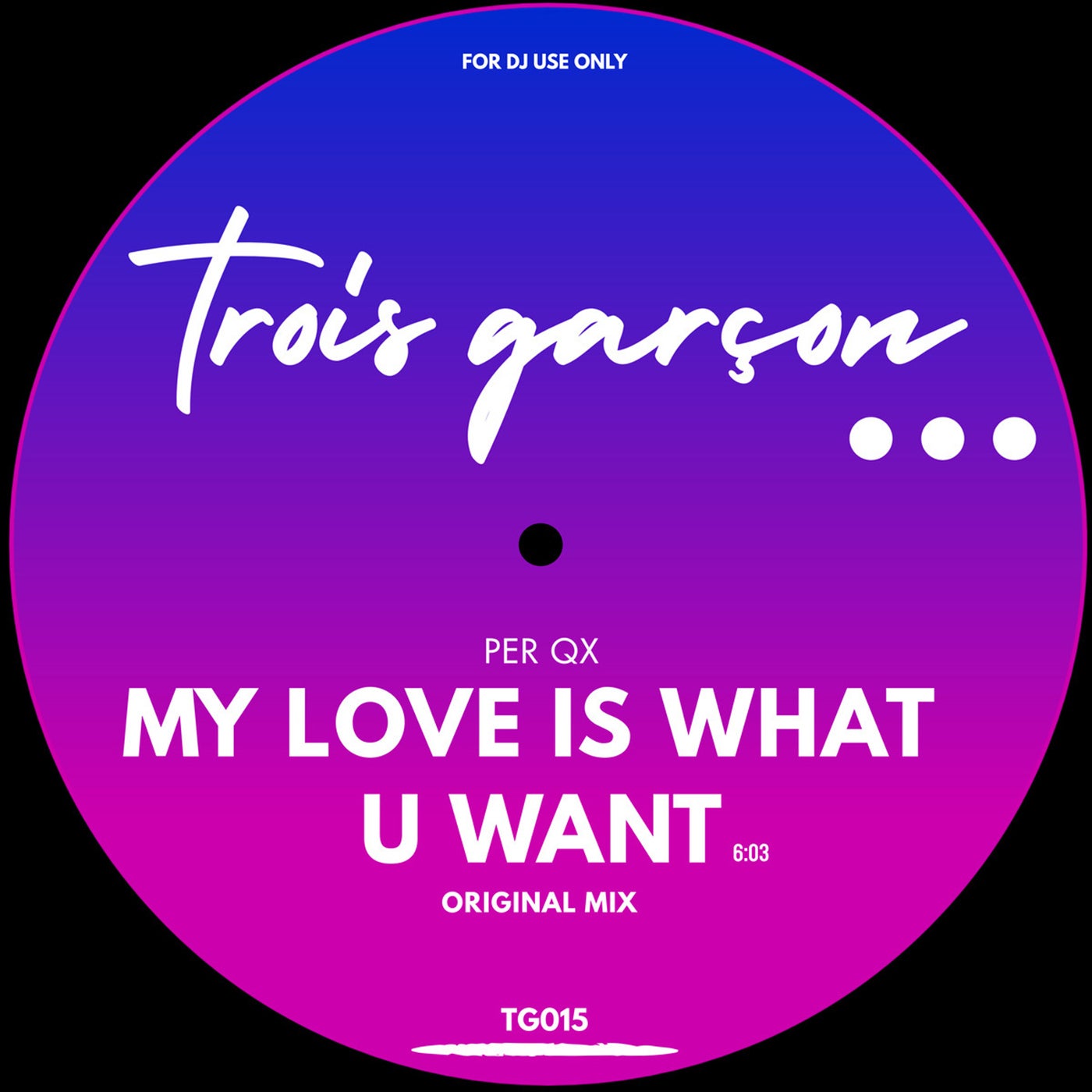Per QX - My Love Is What You Want [TG015]